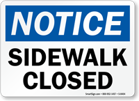 Notice Sidewalk Closed Sign
