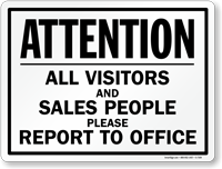 Visitors And Sales People Report To Office Sign