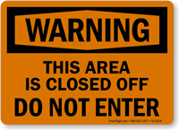 Area Closed Off Do Not Enter Sign