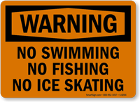 Warning No Swimming Fishing & Ice Skating Sign
