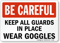 Keep Guards Put Wear Goggles