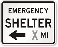 Emergency Shelter Custom Left Arrow  Traffic Sign