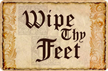Wipe Thy Feet Welcome Mat